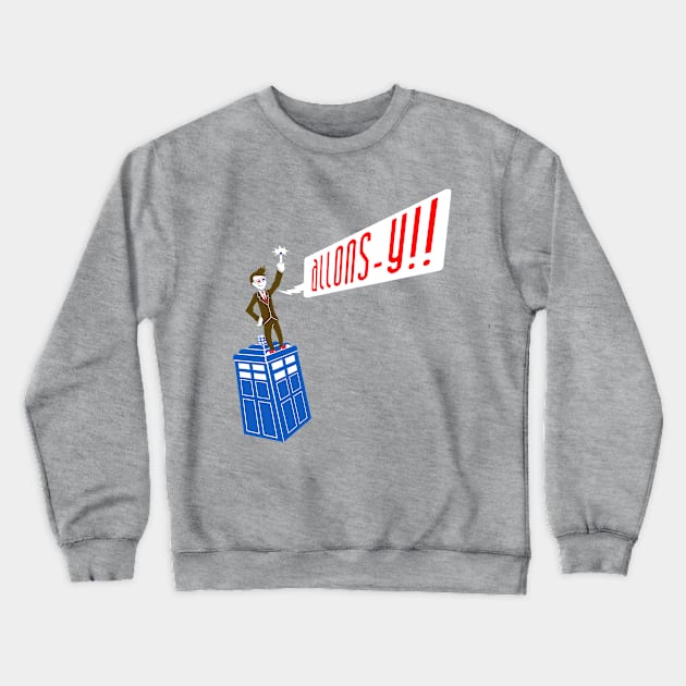 ALLONS-Y!! Crewneck Sweatshirt by blairjcampbell